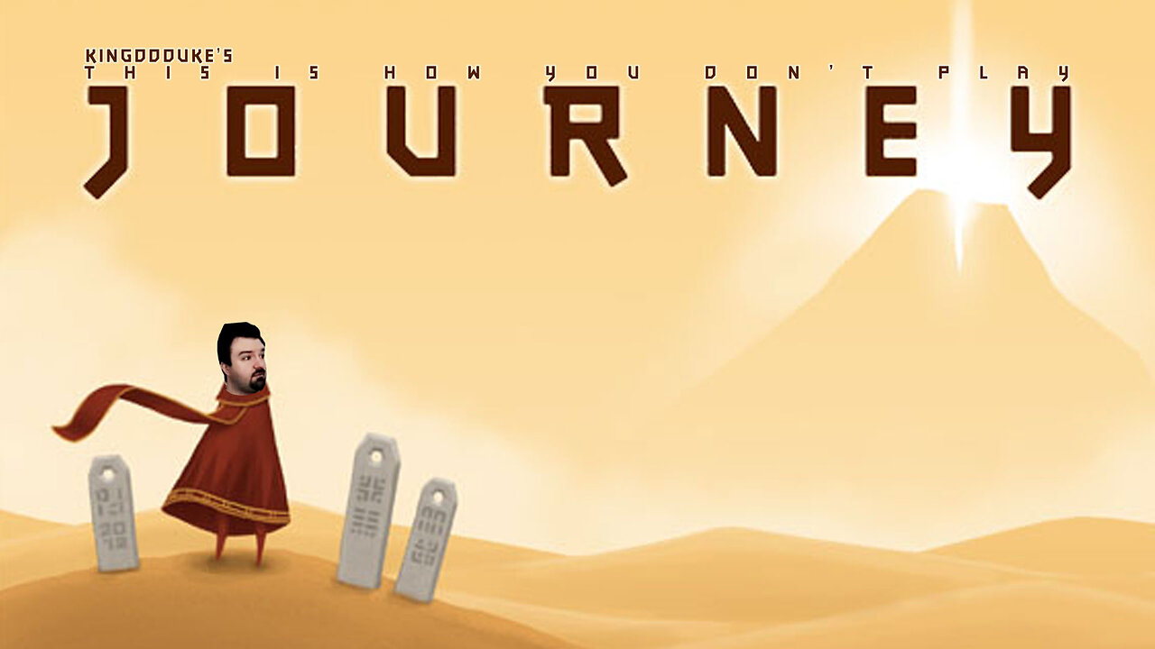 This is How You DON'T Play Journey - KingDDDuke TiHYDP # 213