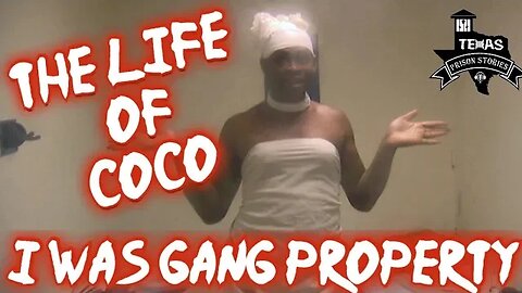 I Was A Prison Slave Named CoCo...