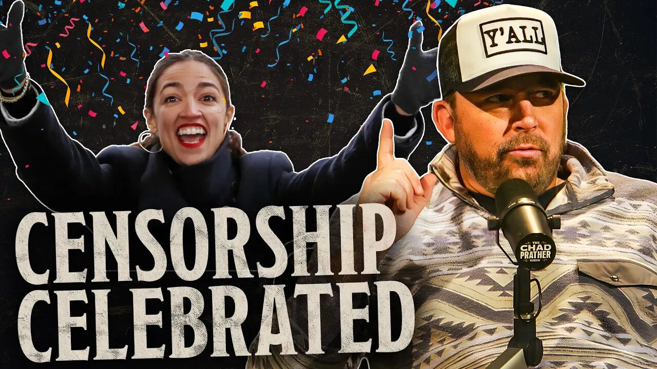 Wannabe Authoritarian AOC is CELEBRATING Censorship | The Chad Prather Show