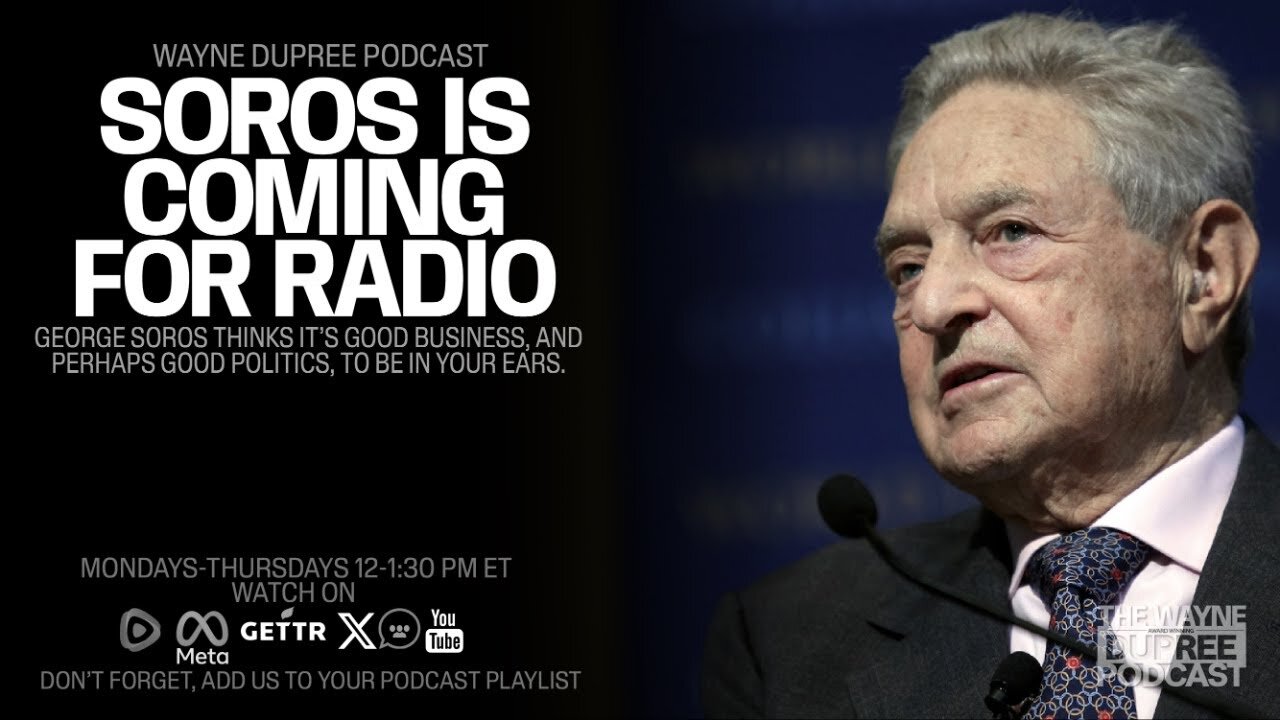 Soros Has Decided To Enter Radio Industry (Ep 1876) 4/9/24