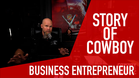 Story of a Cowboy | Podcast 6 | Business Entrepreneur | Proper No. 12 by Conor McGregor