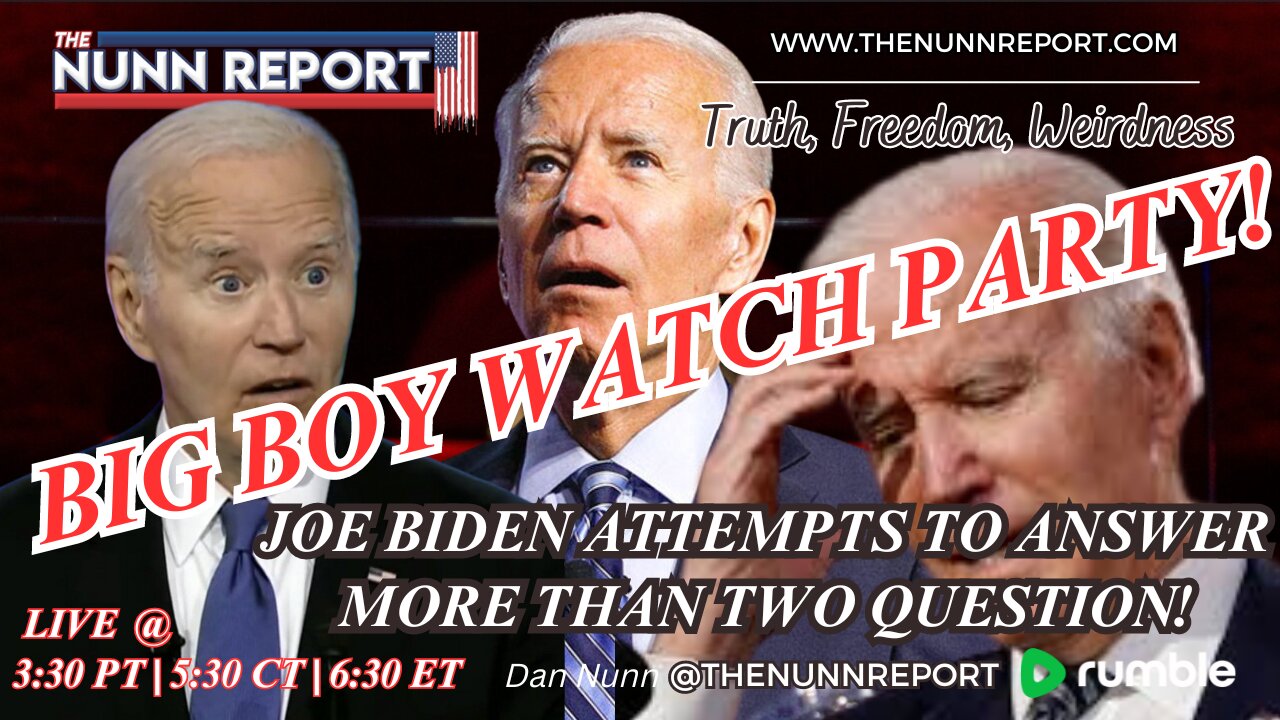 Biden Press Conference [BIG BOY] - Watch Party!!| The Nunn Report w/ Dan Nunn