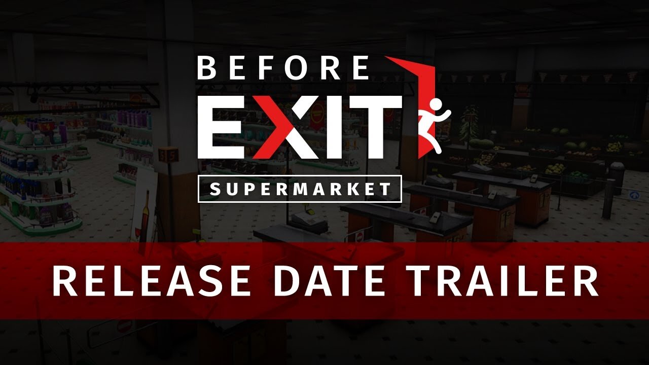 Before Exit: Supermarket | Official Release Date Trailer