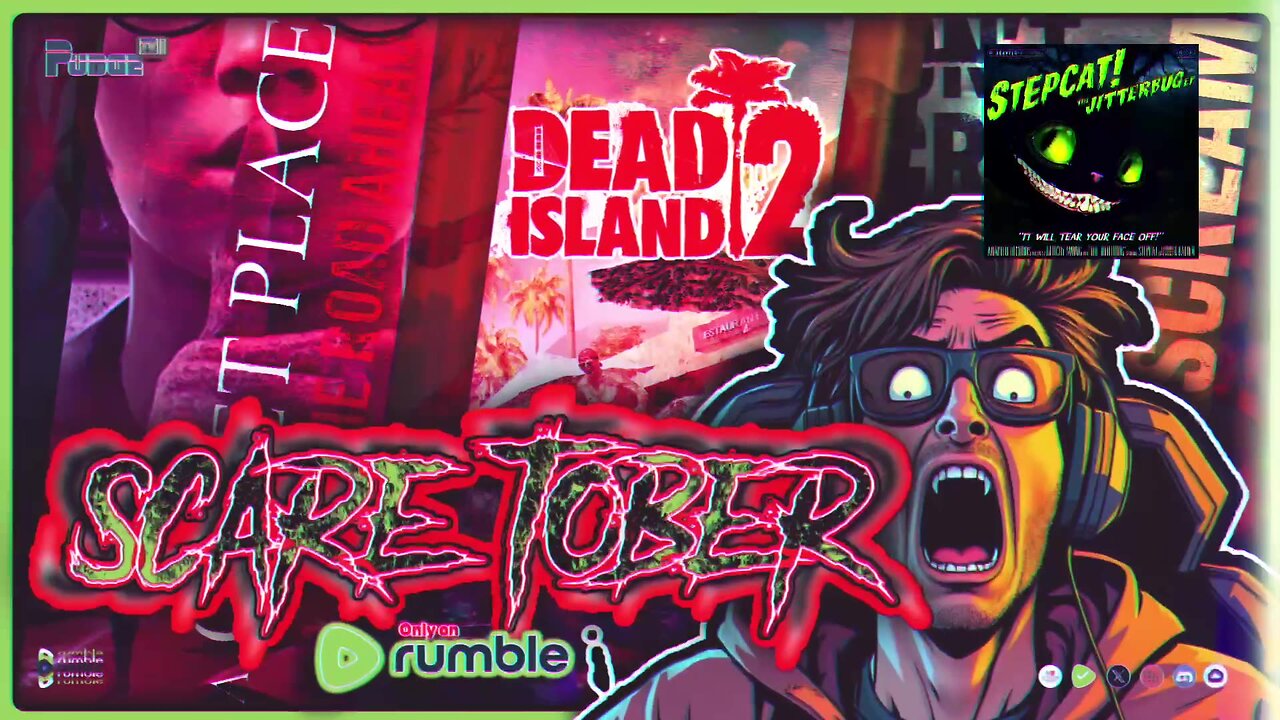 🔴Scare-Tober on Rumble | A Quiet Place - Dead Island 2 - Don't Scream | 12hr Halloween Stream