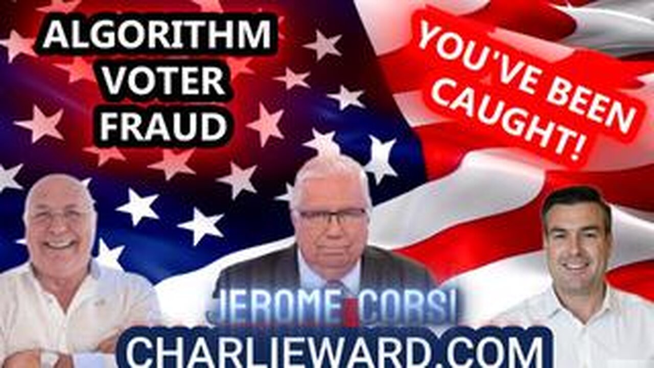 VOTER FRAUD, YOU'VE BEEN CAUGHT! WITH JEROME CORSI & PAUL BROOKER