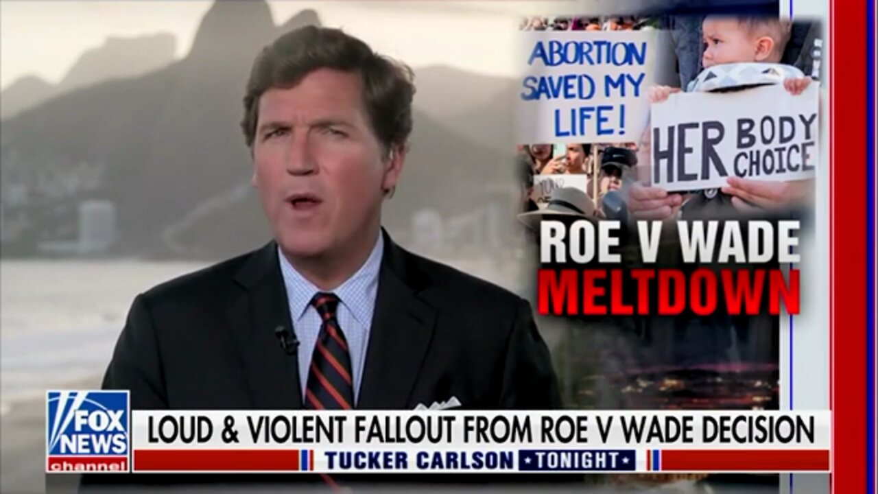 Tucker: Many on the Left Now Behave as If Abortion Is Itself a Positive Good