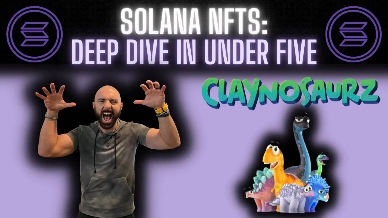 Solana NFTs | Deep Dive in Under Five: Claynosaurz