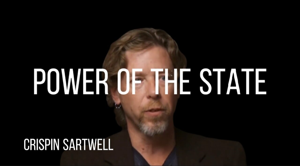 CRISPIN SARTWELL on THE POWER OF THE STATE