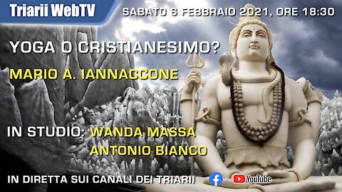 YOGA O CRISTIANESIMO - MARIO A. IANNACCONE, IN STUDIO WANDA MASSA, ANTONIO BIANCO