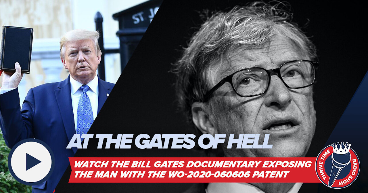 At the Gates of Hell | This Documentary Exposes the Man w/ the W0-2020-060606 Patent