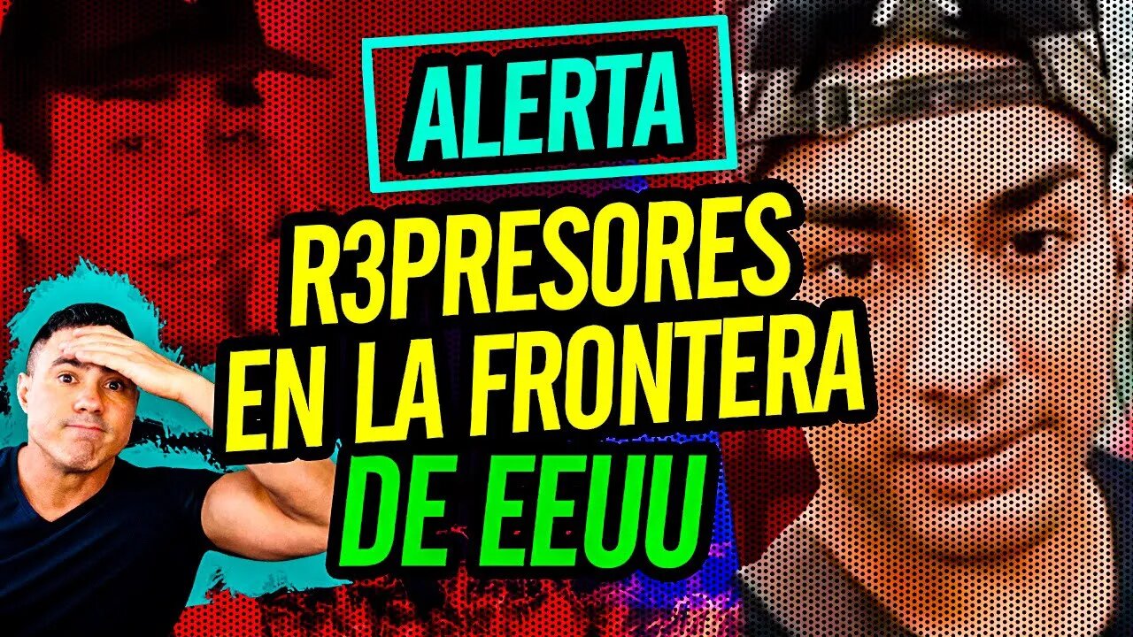 💢 Alerta. Hay R3PRES0RES en la frontera de EEUU 💢