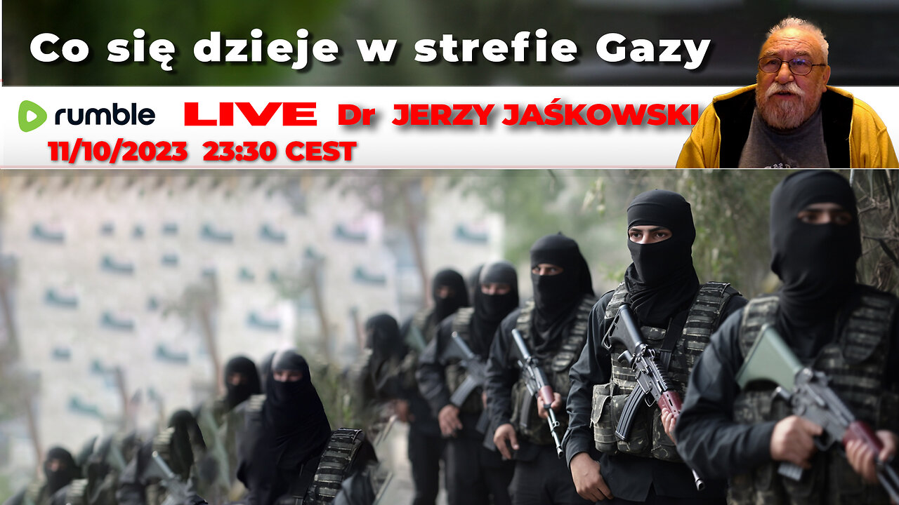 11/10/23 | LIVE 23:30 CEST Dr. JERZY JAŚKOWSKI - Co się dzieje w strefie Gazy