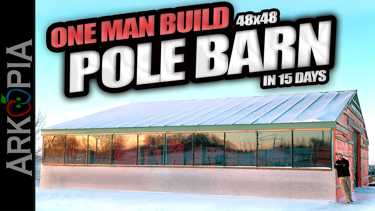 One Man Builds BARN for $8000 in 15 days - 48x48 (2300 sq ft)