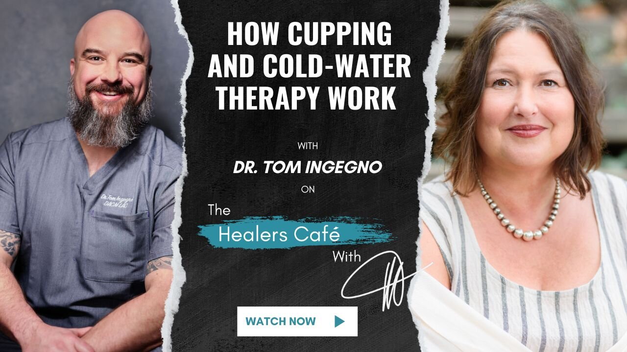 How Cupping and Cold-Water Therapy Work with Dr. Tom Ingegno on The Healers Café