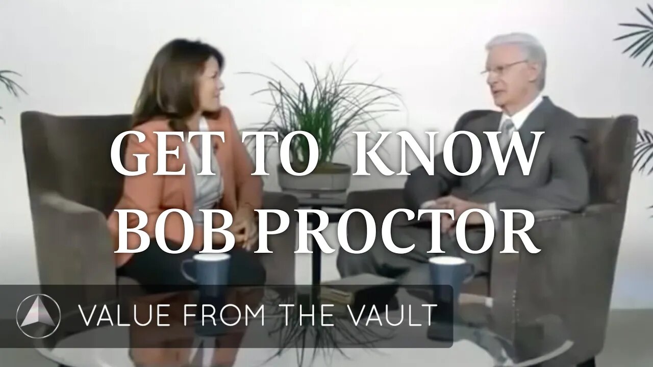 Get to Know Bob Proctor ...