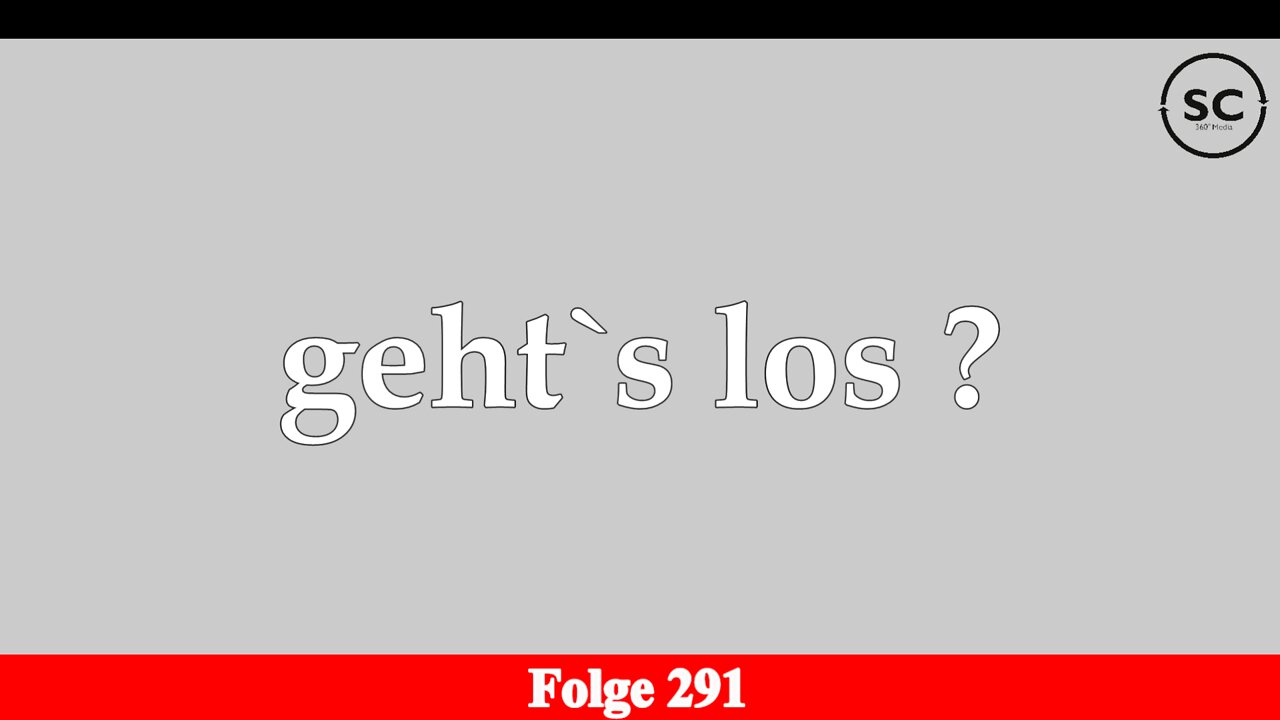 geht`s los ? Folge 291