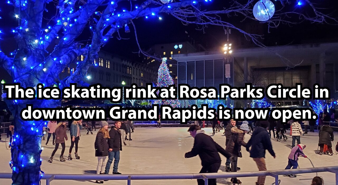 The ice skating rink at Rosa Parks Circle in downtown Grand Rapids is now open.