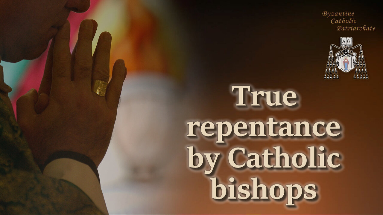 BCP: True repentance by Catholic bishops