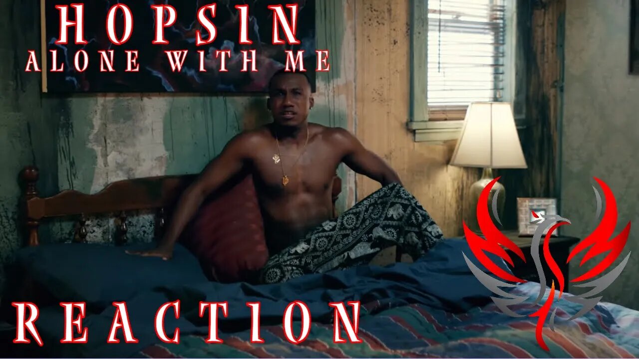 Hopsin - "Alone With Me" Reaction