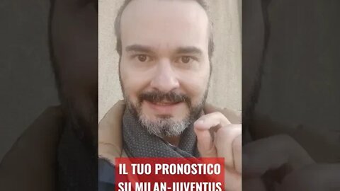 Il tuo (e mio) pronostico su MILAN-JUVENTUS: scrivilo qui sotto 👇