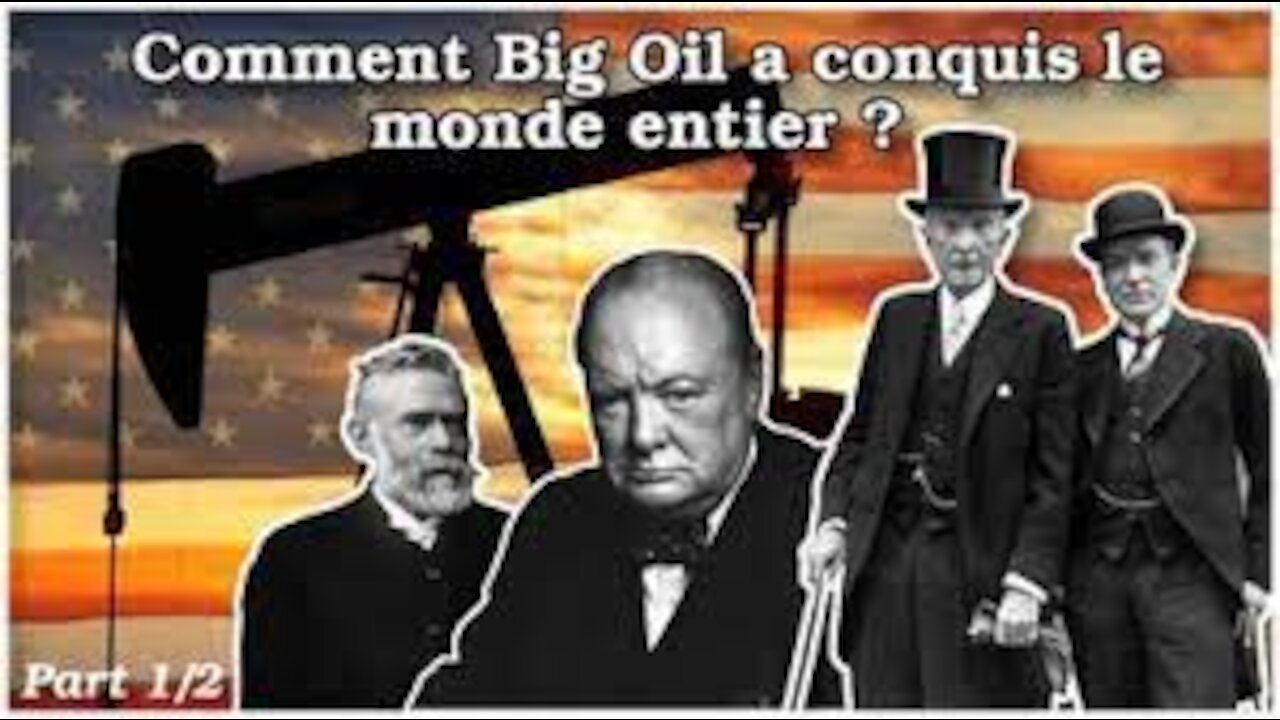 Comment Big Oil a conquis le monde entier Part 1-2