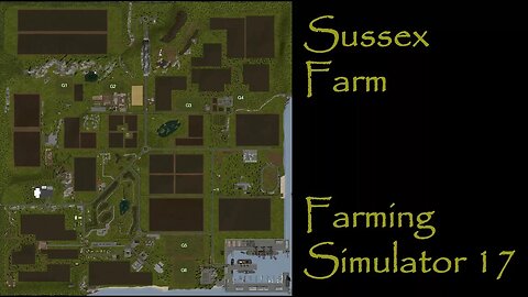 Farming Simulator 17 - First Impression - Sussex Farm