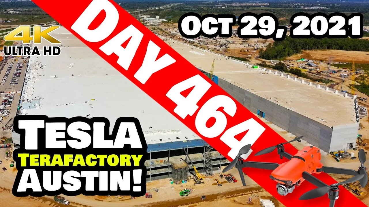 Tesla Gigafactory Austin 4K Day 464 - 10/29/21 - Tesla Texas - WRAPPING A GREAT WEEK AT GIGA TEXAS!