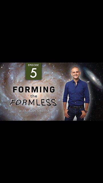 Forming The Formless Part 5