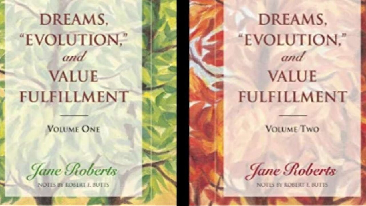 Dreams, "Evolution," and Value Fulfillment (Sethbook 5)
