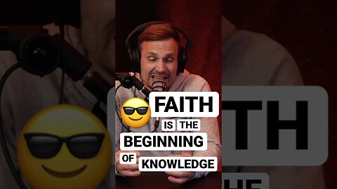 FAITH is the beginning of knowledge 😎