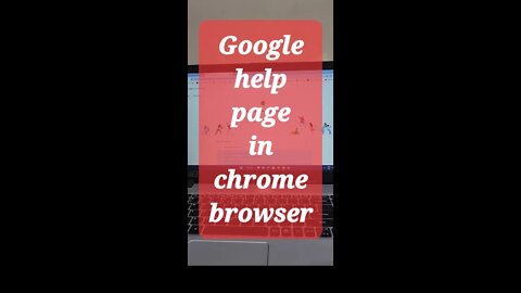 Google help page in chrome browser #shorts #youtubeshorts