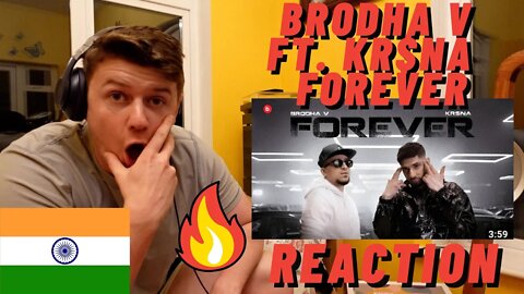 🇮🇳Brodha V Ft. KR$NA - Forever [Music Video] ((IRISH🇮🇪 MAN REACTION!!))