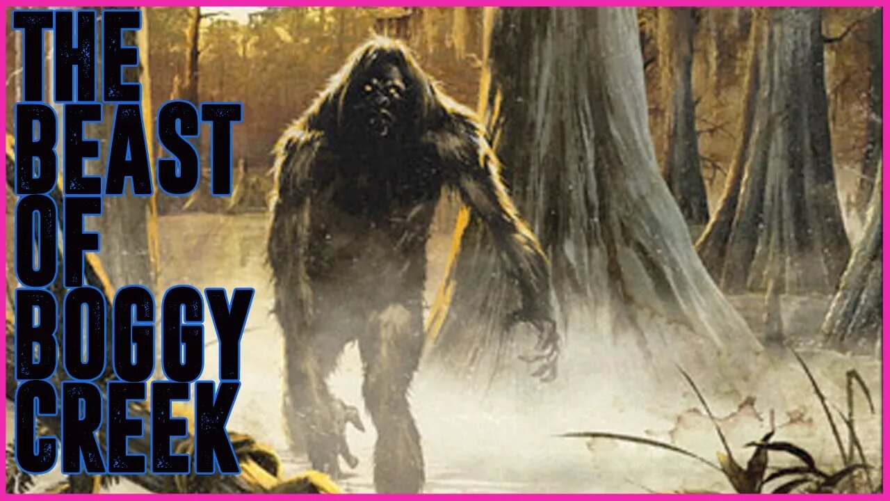 The beast of boggy creek