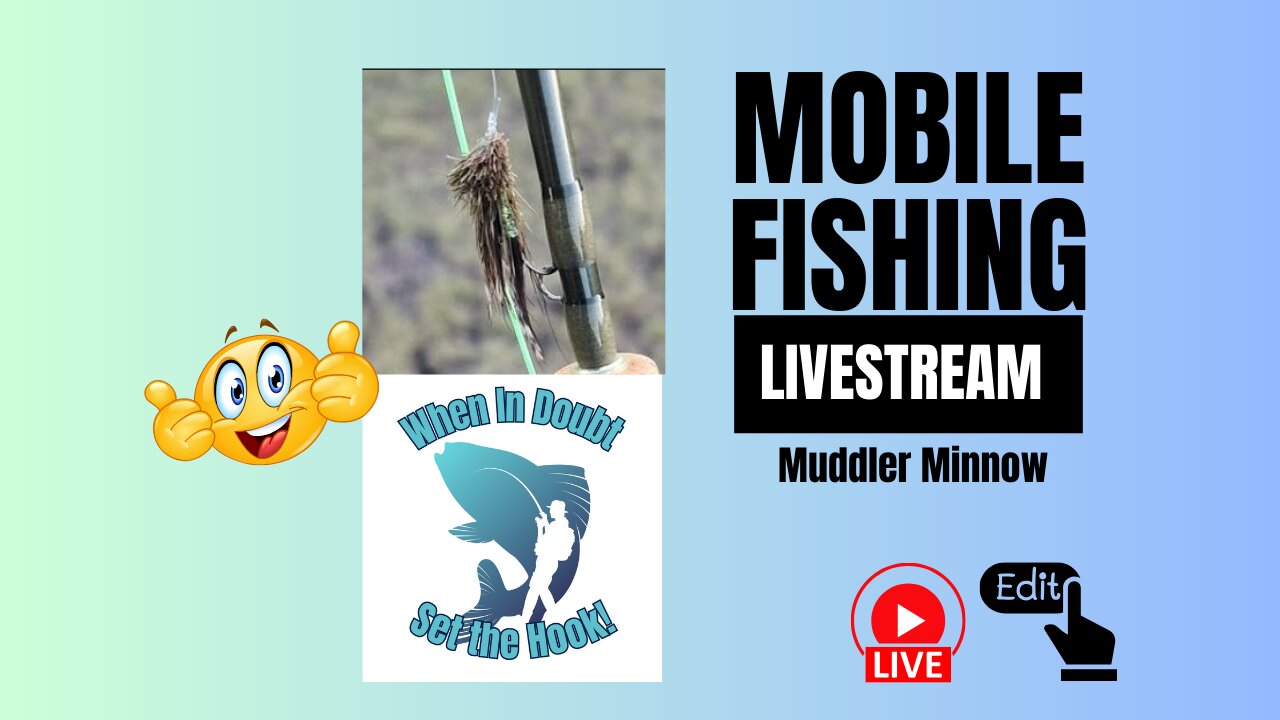 Muddler Minnows - Fish It Day or Night - Mobile Fishing (Edited) #mobile #fishing #livestream