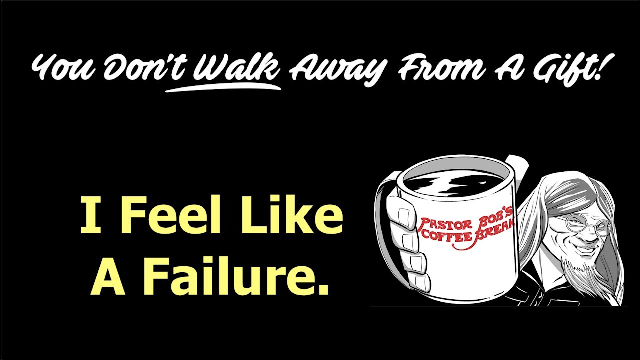 I FEEL LIKE A FAILURE / PB's Coffee Break