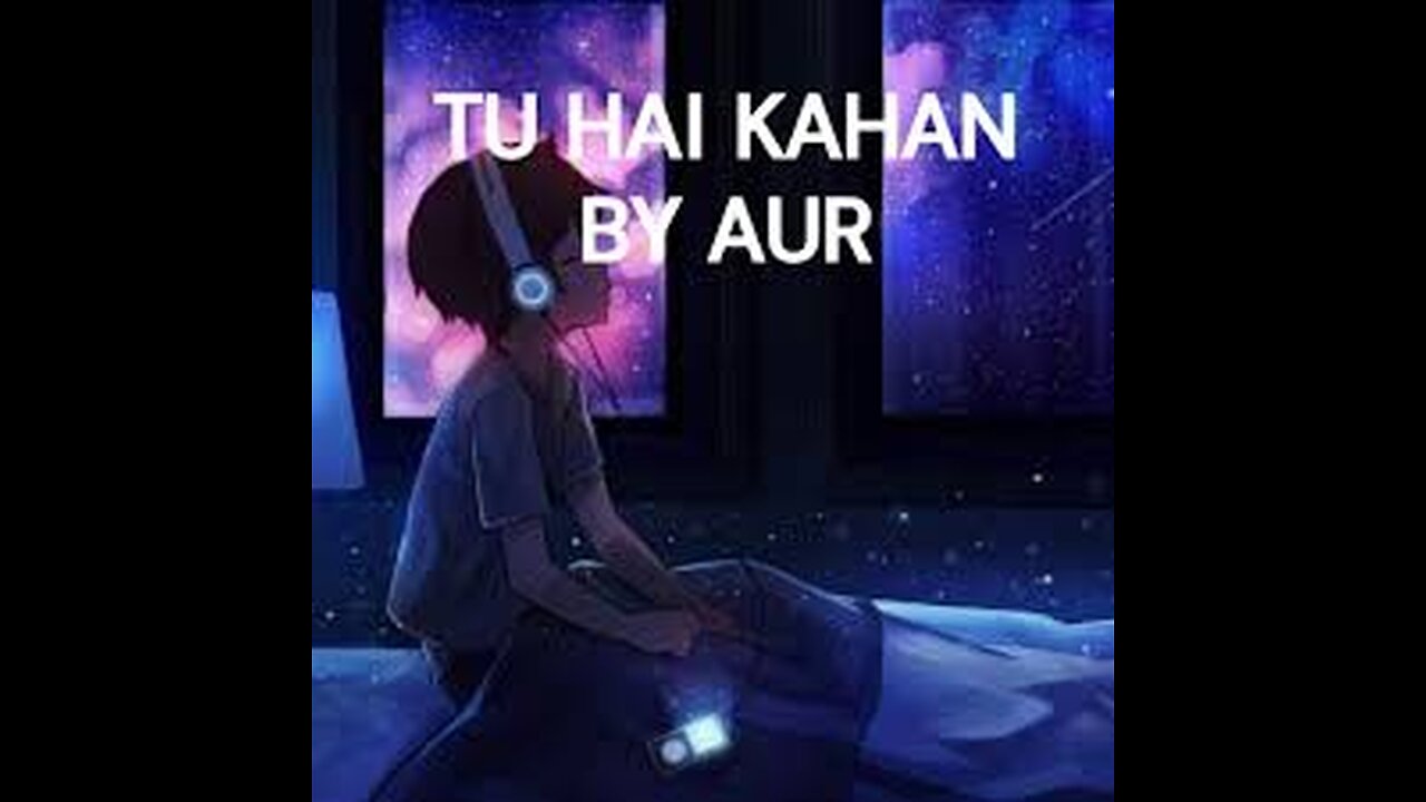 AUR_-_TU_HAI_KAHAN_-_Raffey_-_Usama_-_Ahad__Official_Music_Video_