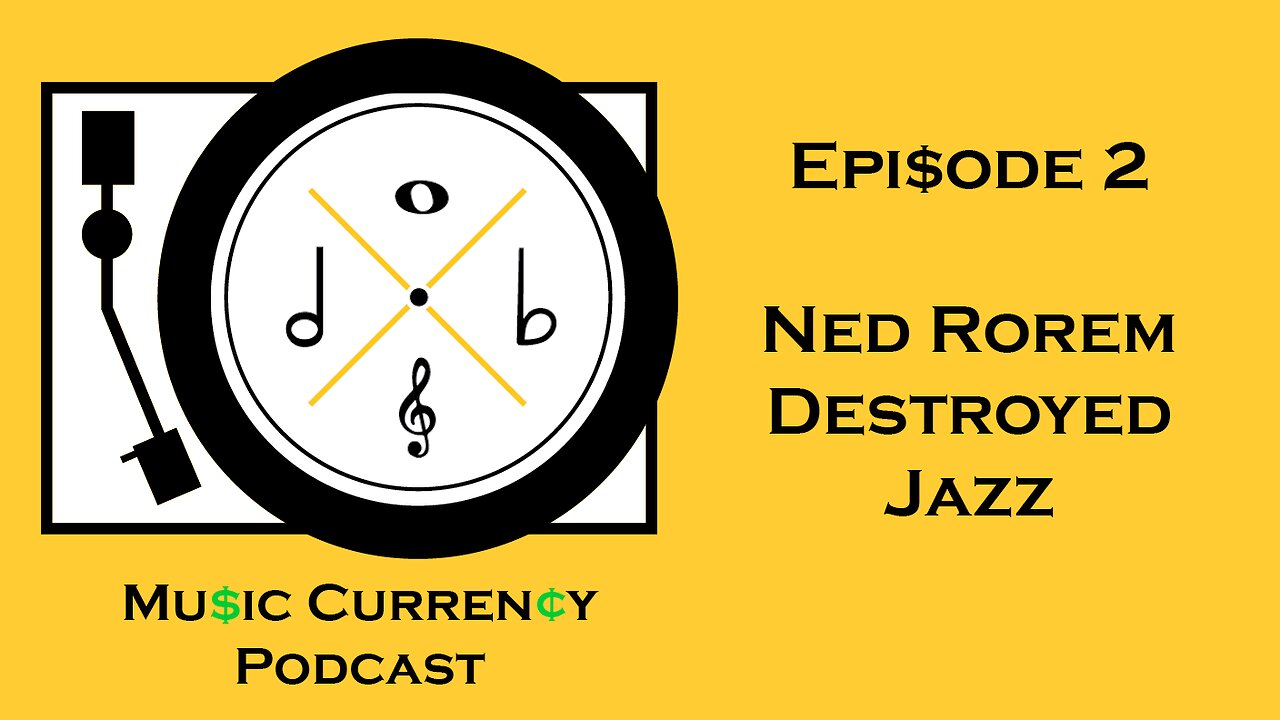 MCP E2 - Ned Rorem Destroyed Jazz (Chris Leach, Andrew Janak, & Greg Simon)