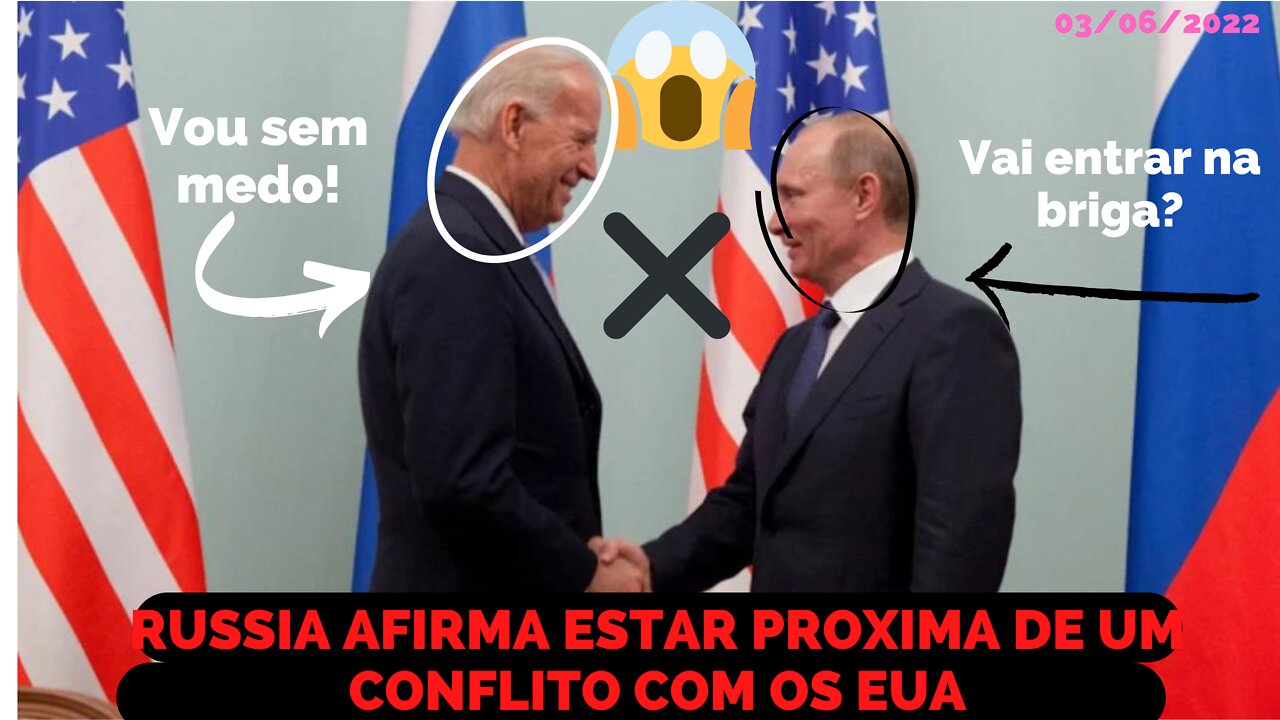 RUSSIA ESTÁ PROXIMO DE UM CONFLITO COM OS ESTADOS UNIDOS POR AJUDAREM MILITARMENTE A UCRANIA