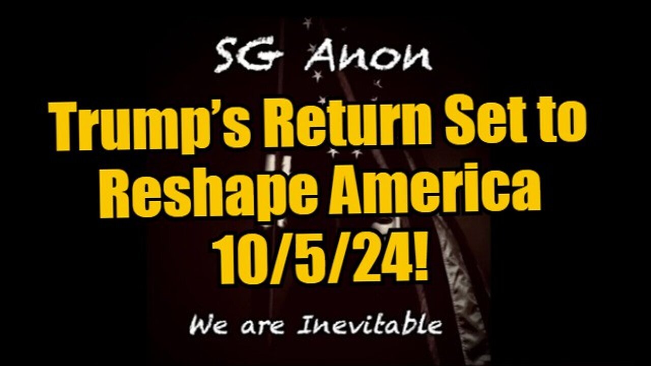 SG Anon Reveals Shocking Truths: Trump’s Return Set to Reshape America!