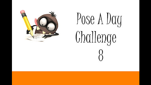 Pose A Day Challenge 8