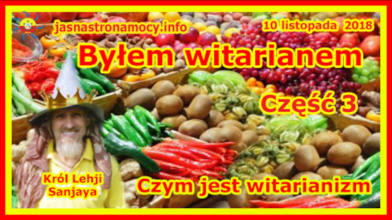 Byłem witarianem - Czym jest witarianizm - część 3