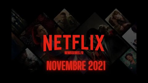 Date de sorte Netflix Novembre 2021
