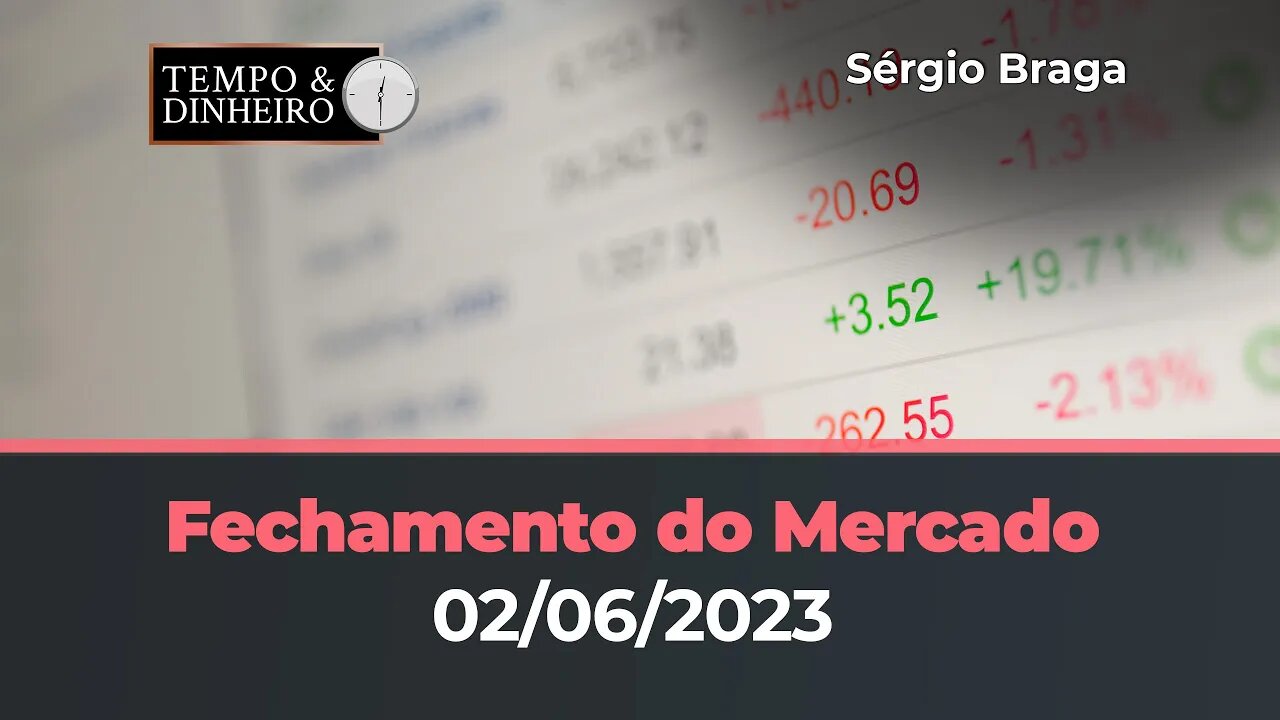 Veja o fechamento do mercado de commodities (02.06.2022) com Sérgio Braga