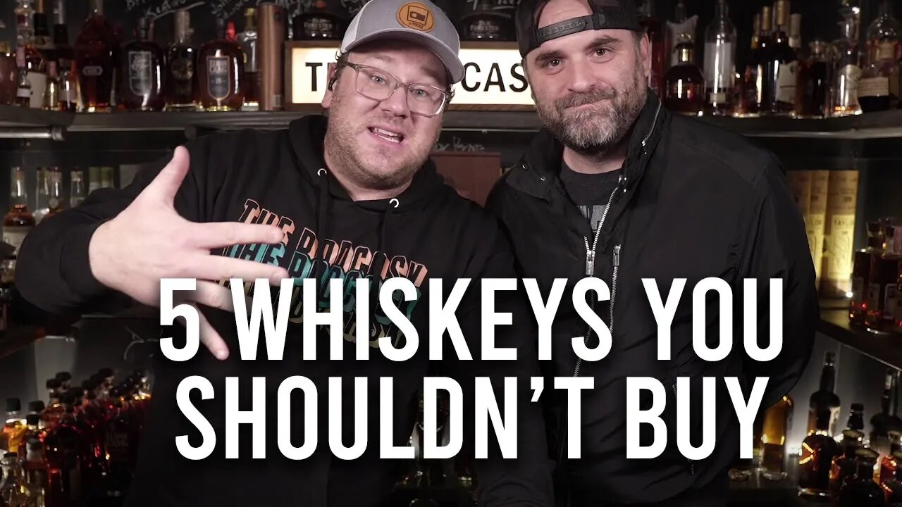 5 Whiskeys You Shouldn't Buy