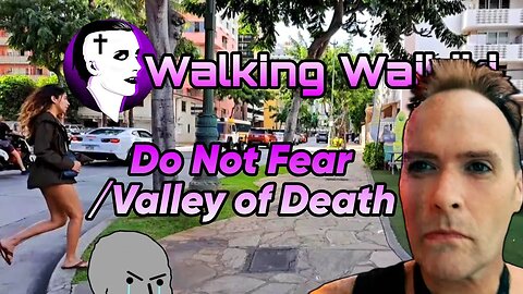 Walking Waikiki: Do Not Fear/Valley of Death