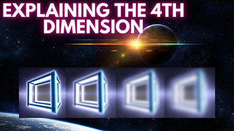 EXPLAINING THE 4TH DIMENSION