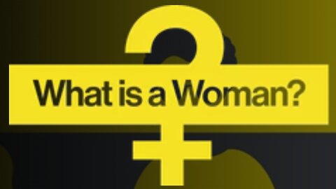 We watched ”What is a Woman” by Matt Walsh & Dailywire so you don't have to!