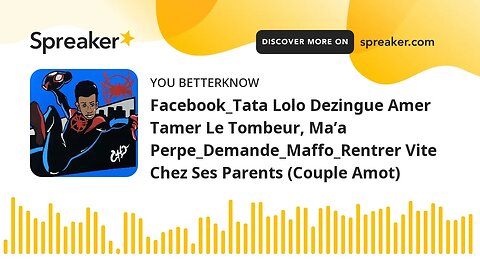 Facebook_Tata Lolo Dezingue Amer Tamer Le Tombeur, Ma’a Perpe_Demande_Maffo_Rentrer Vite Chez Ses Pa