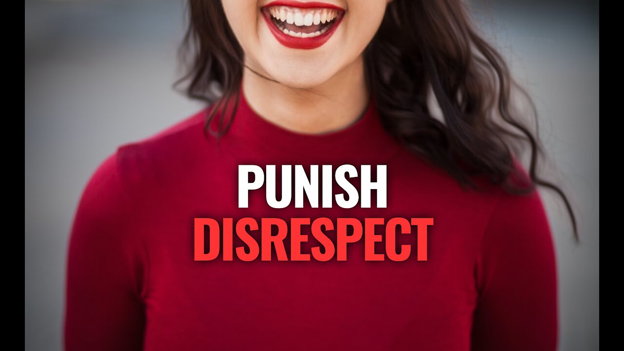 Punish Disrespect From Women