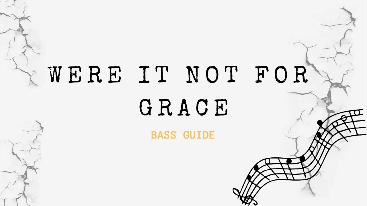 Were It Not For Grace | SATB Guide | Bass